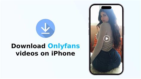 how to download onlyfans videos iphone|Easy Steps To Download Videos From Onlyfans On。